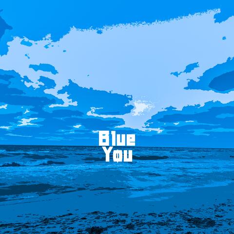 Blue You