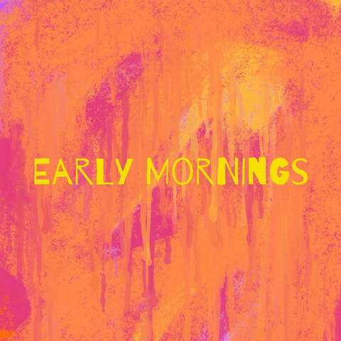 Early Mornings