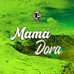 Mamá Dora