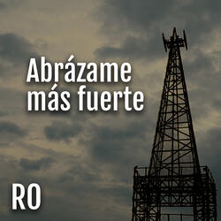 Abrázame más fuerte