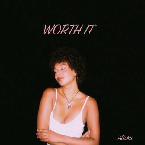 Worth It