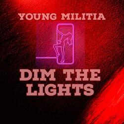 Dim the lights