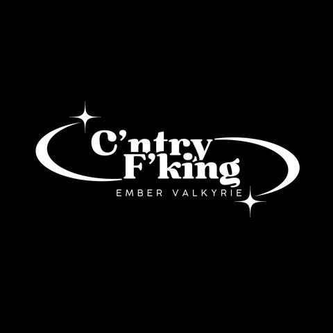 C'ntry F'king