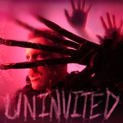 UNINVITED