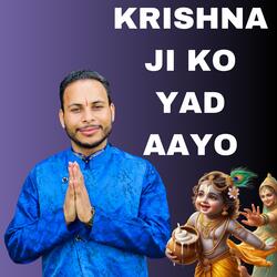 KRISHNA JI KO YAD AAYO