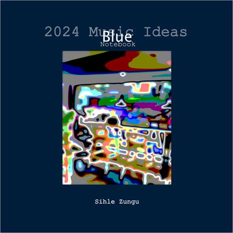 2024 Music Ideas, Blue Notebook