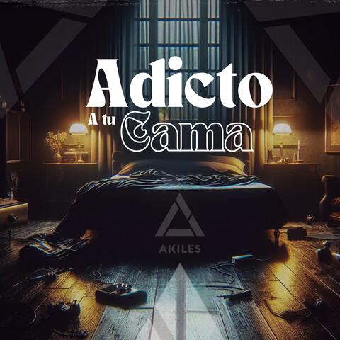 Adicto A Tu Cama