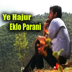 Ye Hajur Eklo Parani