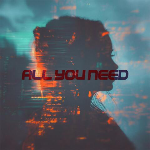 All You Need
