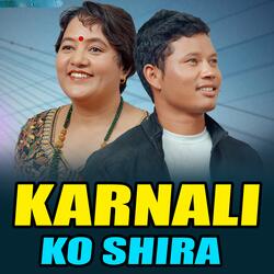 KARNALI KO SHIRA