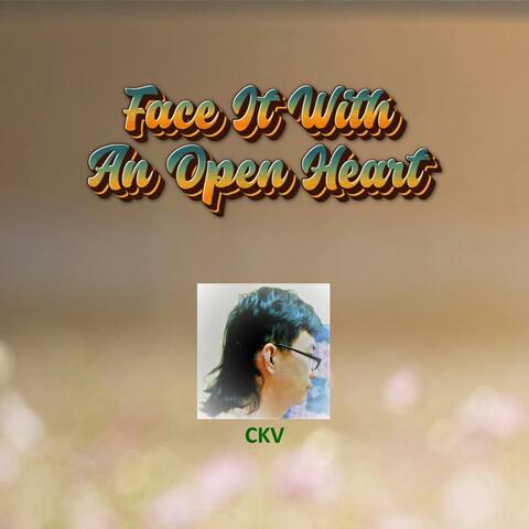 Face It With An Open Heart