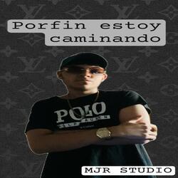 PORFIN ESTOY CAMINANDO