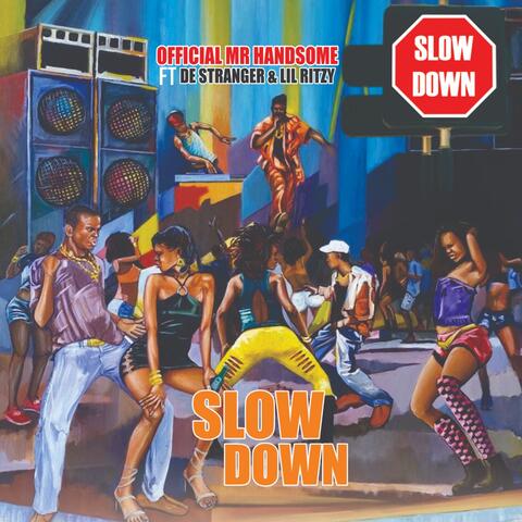 Slow Down