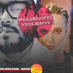 POLIZIOTTI VIOLENTI