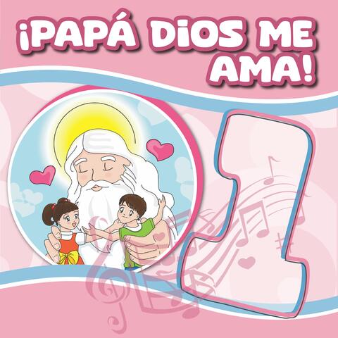 ¡Papá Dios me ama! 1