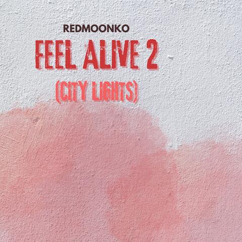 Feel Alive 2 (City Lights)