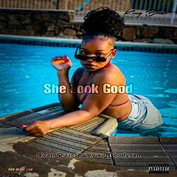 She Look Good