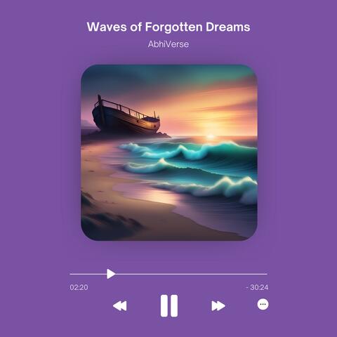 Waves of Forgotten Dreams