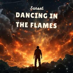 Dancing in the flames