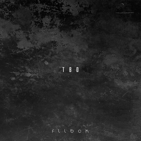 T B D