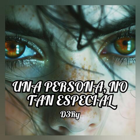 UNA PERSONA NO TAN ESPECIAL