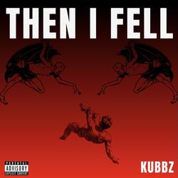 Then I fell