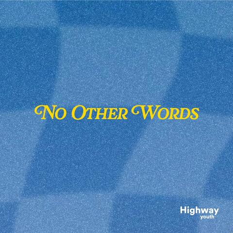 No Other Words