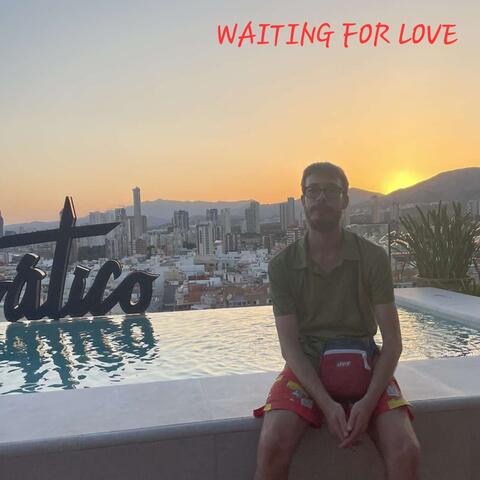 WAITING FOR LOVE