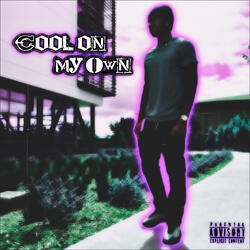 Cool On My Own