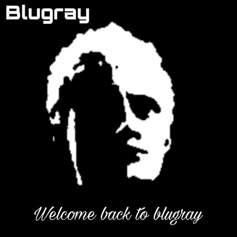 Welcome back to blugray