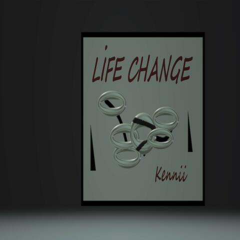 LIFE CHANGE