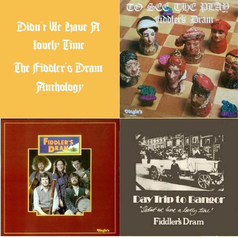 Didn't We Have A Lovely Time - The Fiddler's Dram Anthology