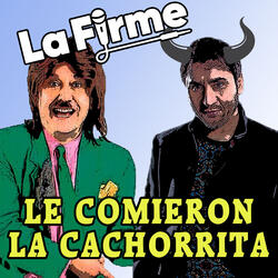 Le Comieron La Cachorrita