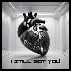 I Still Got You