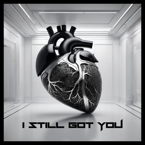 I Still Got You