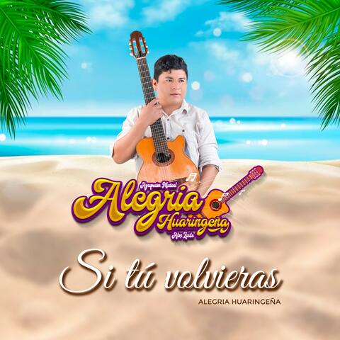 Si tú volvieras