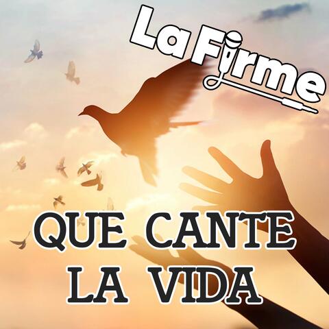 Que Cante La Vida