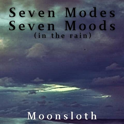 Seven Modes Seven Moods (in the rain)
