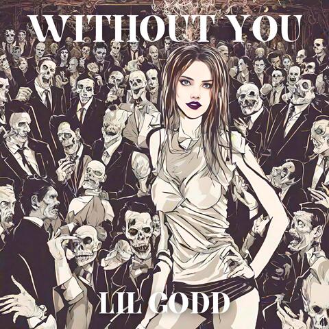 WITHOUT YOU
