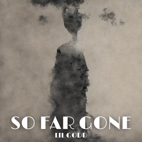 SO FAR GONE