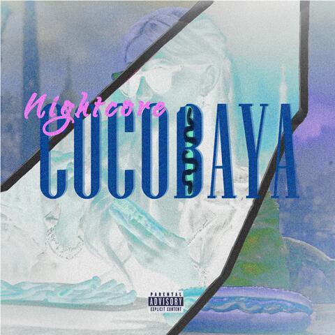 COCOBAYA (NIGHTCORE)