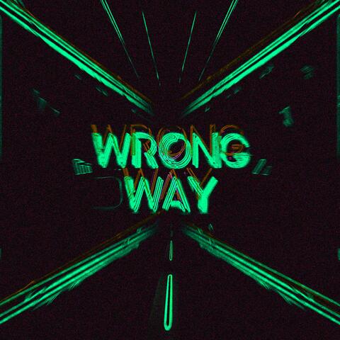 WRONG WAY - Sped up Version