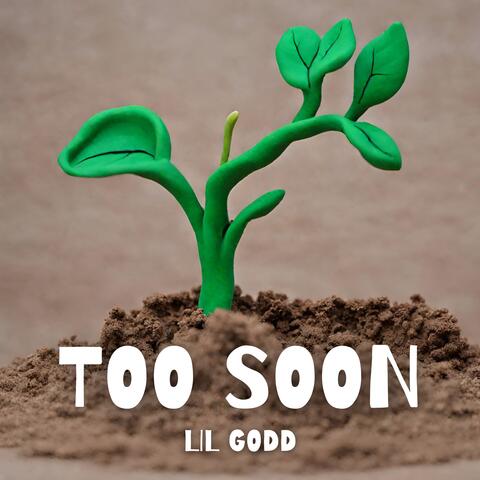 TOO SOON