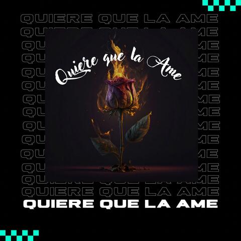 Quiere Que La Ame