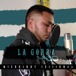 MicroShot Session #3 La Gorra