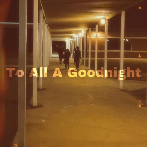 To All A Goodnight