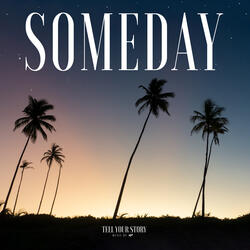 Someday