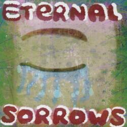 Eternal sorrows