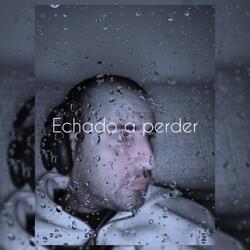 Echado a perder