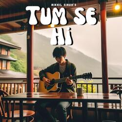 Tum se Hi